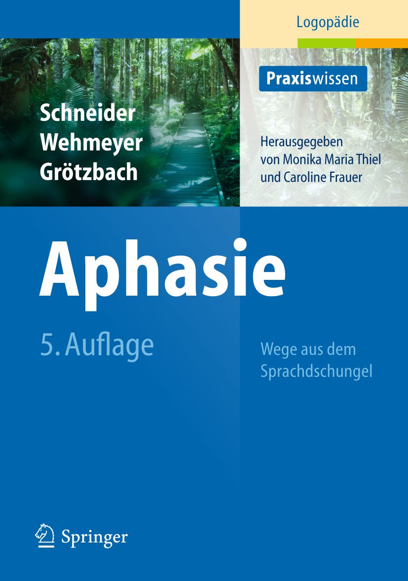 Aphasie - Wege aus dem Sprachdschungel